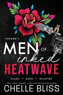 Men of Inked Heatwave: Volume 1 by Bliss, Chelle