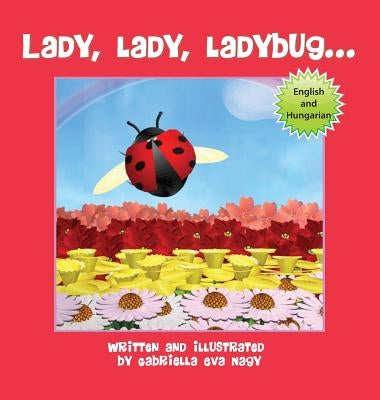 Lady, Lady, Ladybug by Nagy, Gabriella Eva