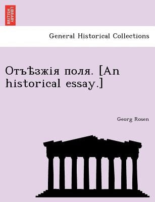 . [An Historical Essay.] by Rosen, Georg