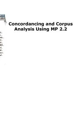 Concordancing and Corpus Analysis Using Mp2.2 by Barlow, Michael
