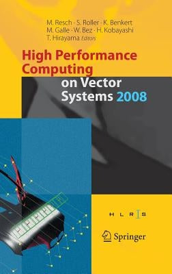 High Performance Computing on Vector Systems 2008 by Roller, Sabine