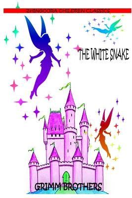 The White Snake by Brothers, Grimm
