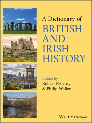 A Dictionary of British and Irish History by Peberdy, Robert