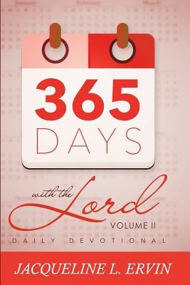 365 Days With the Lord Volume II by Ervin, Jacqueline L.