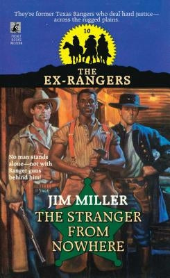 Stranger from Nowhere (Exrangers 10): Stranger from Nowhere by Miller, Jim