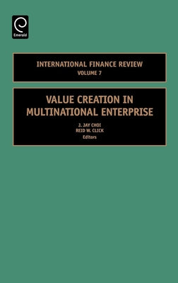 Value Creation in Multinational Enterprise by Choi, J. Jay