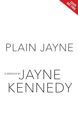 Plain Jayne by Kennedy, Jayne