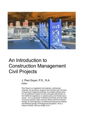 An Introduction to Construction Management: Civil Projects by Guyer, J. Paul