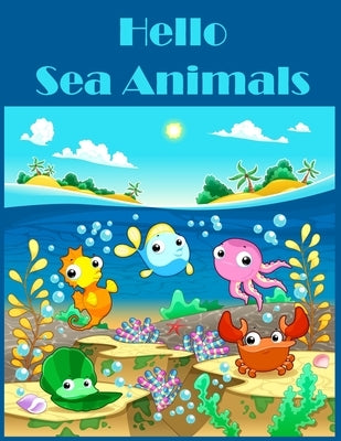 Hello Sea Animals: Kindergarten Fun activities math skills Workbook by Zazi