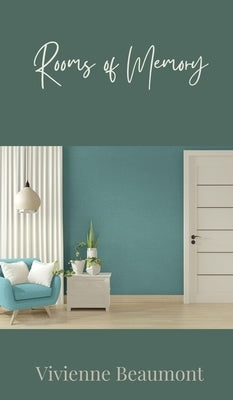 Rooms of Memory by Beaumont, Vivienne
