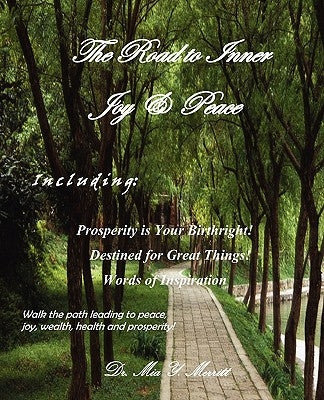 The Road to Inner Joy & Peace by Merritt, Mia Y.