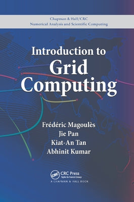 Introduction to Grid Computing by Magoules, Frederic