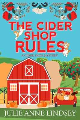 The Cider Shop Rules by Lindsey, Julie Anne