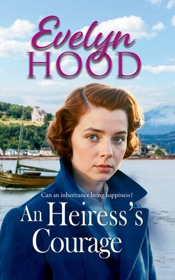 An Heiress's Courage by Hood, Evelyn