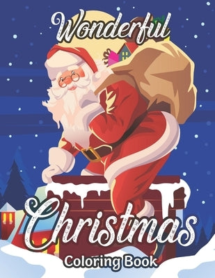 Wonderful Christmas Coloring Book: An Adult Coloring Book Featuring A Beautiful Collection of Festive and Fun Christmas Designs by Happy Coloring, Blue Star