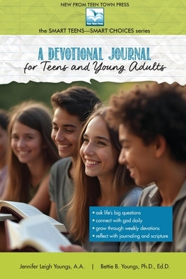 A Devotional Journal for Teens and Young Adults by Youngs, Bettie B.