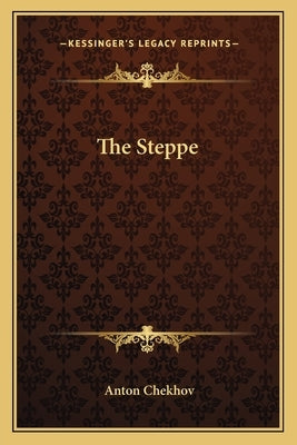 The Steppe by Chekhov, Anton