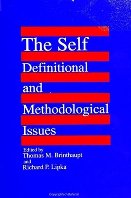 The Self: Definitional and Methodological Issues by Brinthaupt, Thomas M.