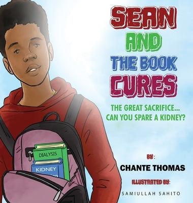 Sean and the Book Cures The Great Sacrifice...Can You Spare a Kidney? by Thomas, Chante