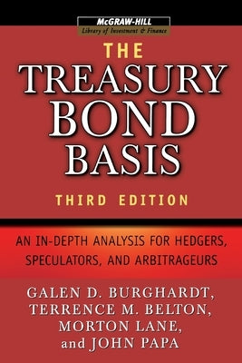 Treasury Bond Basis 3e (Pb) by Burghardt, Galen