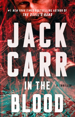 In the Blood: A Thriller by Carr, Jack