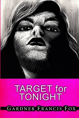 Lady from L.U.S.T. #21 - Target for Tonight by Fox, Gardner Francis