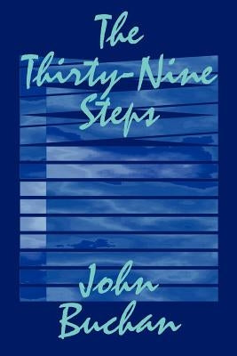 The Thirty-Nine Steps by John Buchan, Fiction, Mystery & Detective by Buchan, John