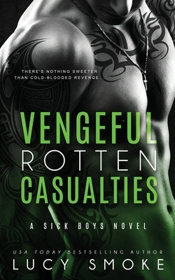 Vengeful Rotten Casualties by Smoke, Lucy