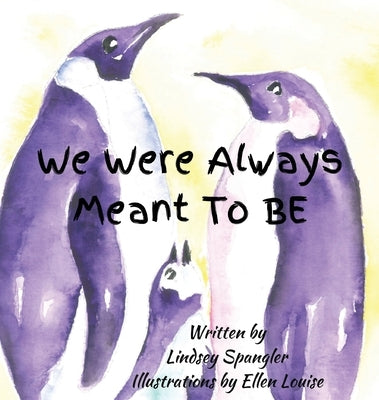 We Were Always Meant To Be by Spangler, Lindsey