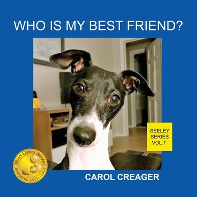 Who Is My Best Friend? Seeley Series Vol.1 by Creager, Carol