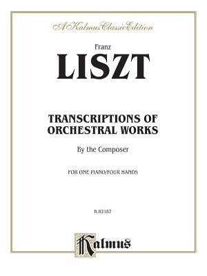 Liszt: Transcriptions of Orchestral Works by Liszt, Franz