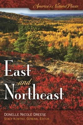 America's Natural Places: East and Northeast by Dreese, Donelle