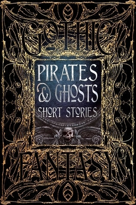 Pirates & Ghosts Short Stories by Gafford, Sam