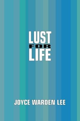 Lust for Life by Warden Lee, Joyce