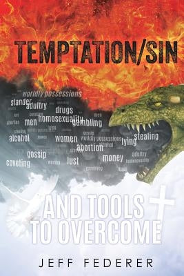 Temptation/Sin and Tools to Overcome by Federer, Jeff