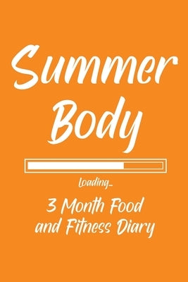 Summer Body Loading 3 Month Food and Fitness Diary by Online Store, Paperland