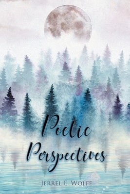 Poetic Perspectives by Wolfe, Jerrel E.