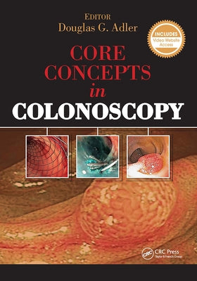 Core Concepts in Colonoscopy by Adler, Douglas