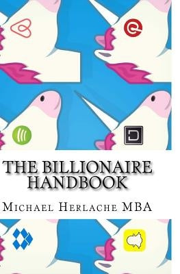 The Billionaire Handbook by Herlache, Michael