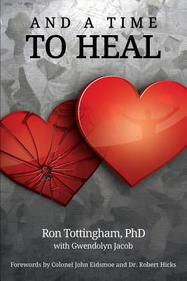 And a Time to Heal by Tottingham, Ronald L.