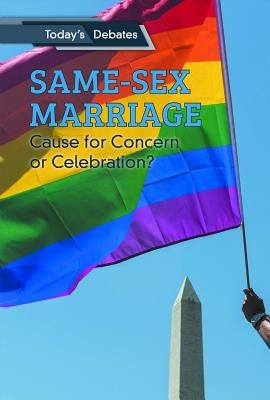 Same-Sex Marriage: Cause for Concern or Celebration? by McCoy, Erin L.