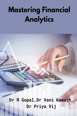 Mastering Financial Analytics by Dr R Gopal