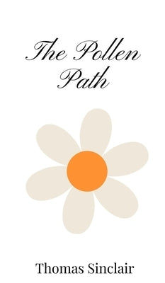 The Pollen Path by Sinclair, Thomas