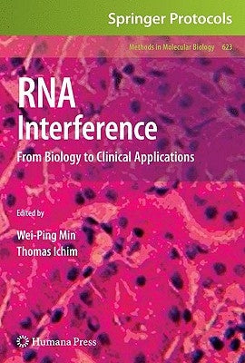 RNA Interference: From Biology to Clinical Applications by Min, Wei-Ping