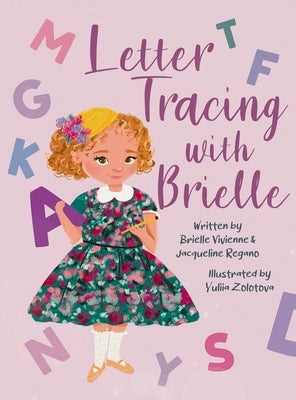 Letter Tracing with Brielle by Vivienne, Brielle