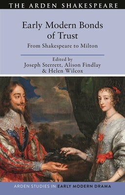 Early Modern Bonds of Trust: From Shakespeare to Milton by Findlay, Alison