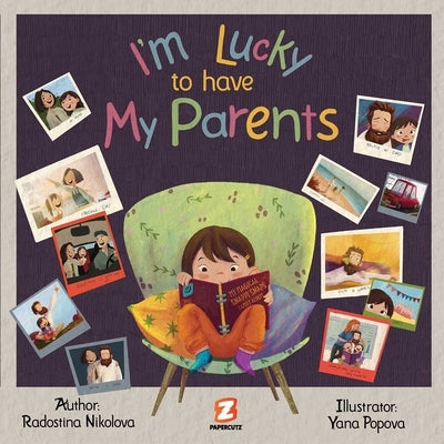 I'm Lucky to Have My Parents by Nikolova, Radostina