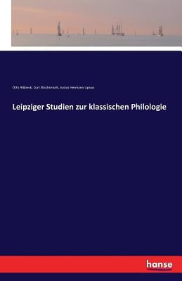 Leipziger Studien zur klassischen Philologie by Ribbeck, Otto