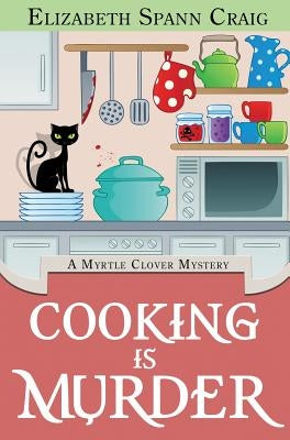 Cooking Is Murder by Craig, Elizabeth Spann