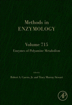 Enzymes of Polyamine Metabolism: Volume 715 by Casero, Robert A.